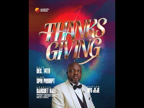 | THANKSGIVING || AYO JEJE || PROPHETIC STREAMS || DECEMBER EDITION 2025