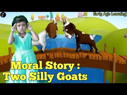 Two silly Goats | moral story two silly goats in english early age learning