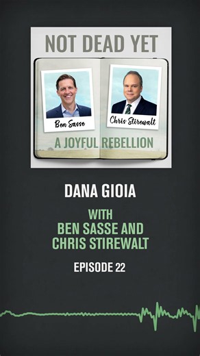 Dana Gioia | Not Dead Yet