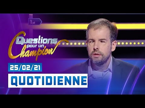 Emission du Jeudi 25 février 2021 - Question pour un champion