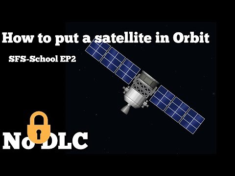 | How to get a satellite in orbit | SpaceFlight Simulator School EP2 | Cube sat mission (tutorial)