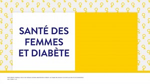 Le diabète a des répercussions différentes chez la femme. Avec l’information adéquate et un solide réseau de soutien, vous pouvez atténuer et même (dans certains cas) prévenir ces répercussions. Il est temps de passer à l’action! Voici un aperçu de quelques-uns des problèmes que peuvent rencontrer les femmes vivant avec le diabète. Lorsque vous en aurez pris connaissance, dressez un plan avec votre équipe de soins du diabète pour vous préparer en conséquence. Reconnaissez-vous l’une ou l’autre d