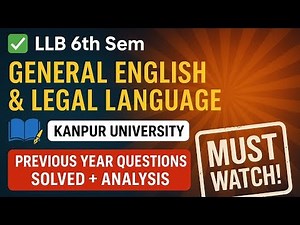 LLB 6 semester | General English and legal language | PYQ (2022 -24) | Kanpur University | Kritika BALLB