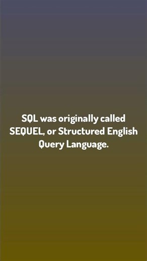 Daily Debug. / SQL was originally called SEQUEL, or Structured Engl...