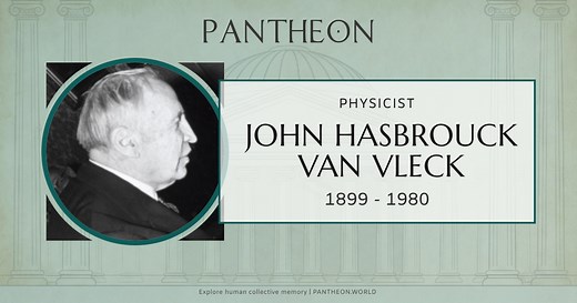 John Hasbrouck Van Vleck Biography | Pantheon