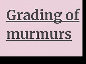 Grading of murmurs