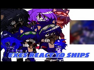 Exes react to Ships|Remake/GC