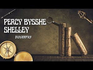 Percy Bysshe Shelley Biography | Life, Works & Legacy of the Romantic Poet