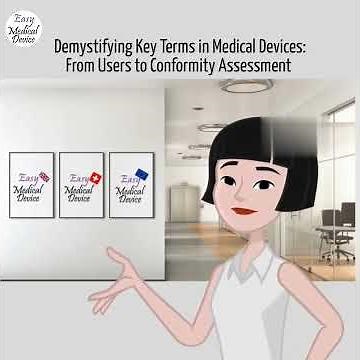 Demystifying Key Terms in Medical Devices From Users to Conformity Assessment