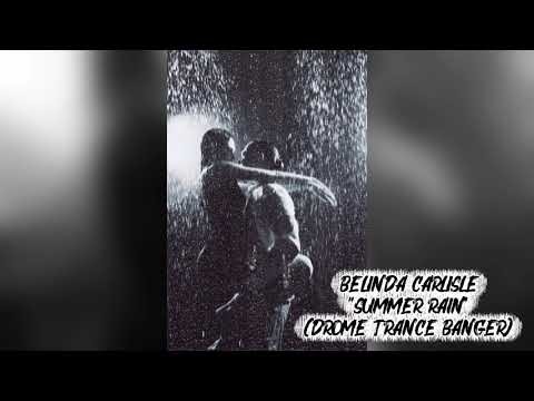 Belinda Carlisle-Summer Rain (Drome Trance Banger)