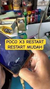 Problem with Poco X3 Restarting, Restarting Won't Show Menu Display