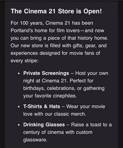 1.3K views · 13 reactions | The Cinema 21 Store is Open! For 100 years, Cinema 21 has been Portland’s home for film lovers—and now you can bring a piece of that history home. Our new store is filled with gifts, gear, and experiences designed for movie fans of every stripe. Every purchase supports Cinema 21 and helps us keep independent film alive in Portland for the next hundred years. #cinema21pdx #centennial #movietheater #nwportland #independentfilm #arthouse | Cinema 21 | Facebook