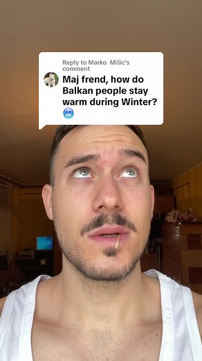 How Balkan People Stay Warm During Winter