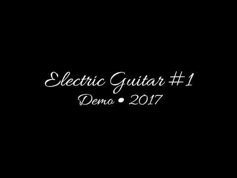 Electric Guitar #1 — Demo (2017) | Audio Diary