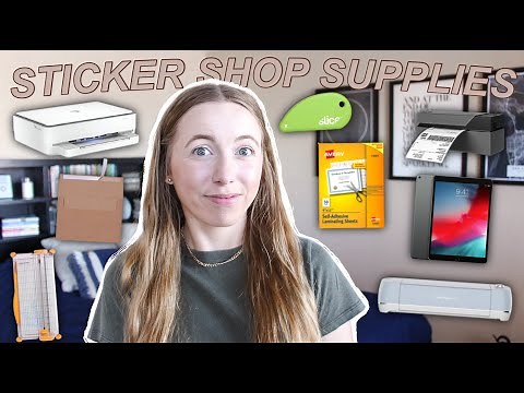 EVERYTHING I BOUGHT TO START MY STICKER SHOP / sticker shop supplies, supplies you need for stickers