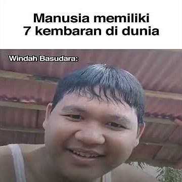 Manusia memiliki 7 kembaran di dunia versi windah basudara #memes