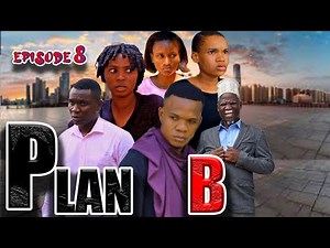 PLAN B _ Episode 8
