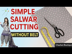 Simple Salwar Cutting – No Belt Needed! How to Cut Simple Salwar Without Belt | Chauhan Boutique