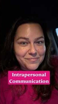 Intrapersonal Communication