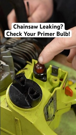 Chainsaw Leaking Gas? Check Your Primer Bulb!
