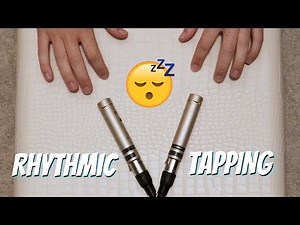 Setting and Breaking the Pattern ASMR Rhythmic Tapping (No Talking)