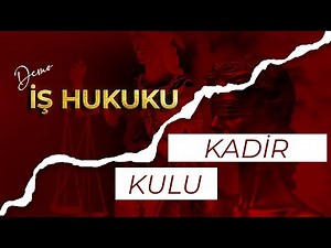 Labor Law - Kadir Hoca - Demo Lesson