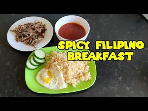 How To Cook The Ultimate Spicy Filipino Breakfast