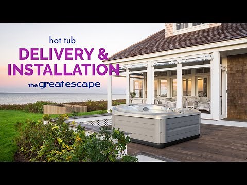 The Great Escape's Hot Tub Delivery & Installation Guide