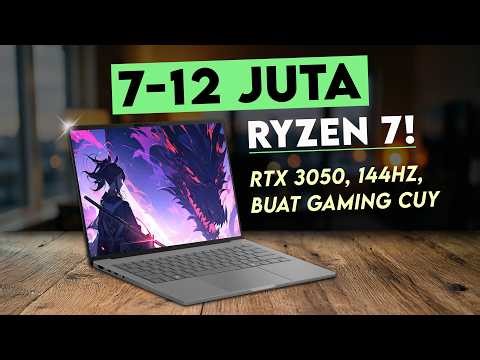 Mulai 7 JUTAAN Kuat GAMING! - LAPTOP RYZEN 7 TERBAIK APRIL 2026