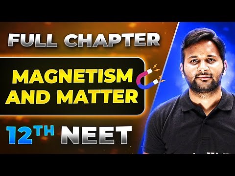 Magnetism and Matter FULL CHAPTER | Class 12th Physics | Lakshya NEET