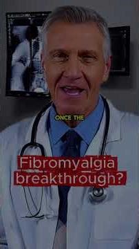 New Medical Study Is Changing Our Understanding of Fibromyalgia!