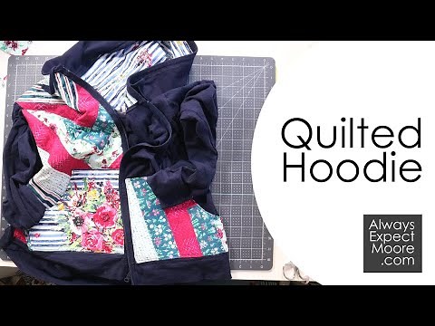 How to make a Quilted Hoodie