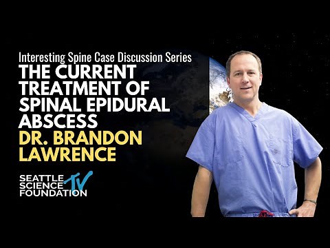 The Current Treatment of Spinal Epidural Abscess - Brandon Lawrence, MD