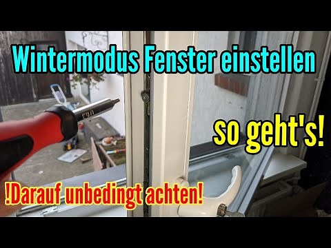 Fenster Wintermodus einstellen - Fenster Anpressdruck einstellen - Fenster Winter Einstellung