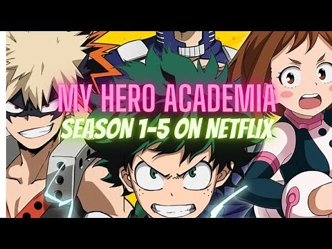 Now you can watch My Hero Academia season 1-5 on Netflix with English subtitles!