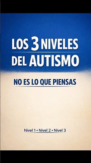 Los 3 Niveles del Autismo y Por Qué No Miden Inteligencia #autismo #especial #apoyo