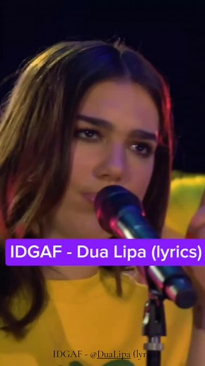 IDGAF Lyrics by Dua Lipa Explained
