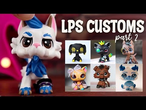 🎨 All My LPS Customs! ~ Part 2 🎨