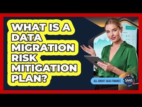 What Is A Data Migration Risk Mitigation Plan?