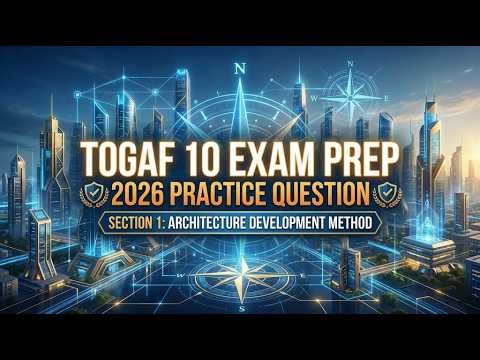 TOGAF 10 Exam Prep 2026 Practice Question