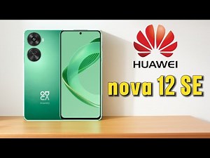 HUAWEI NOVA 12 SE OFFICIAL PRICE SPECS & FEATURES IN PHILIPPINES