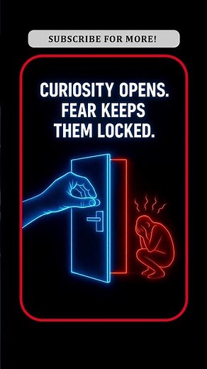 Why Curious People Have All the Luck (Fear vs Curiosity Explained)