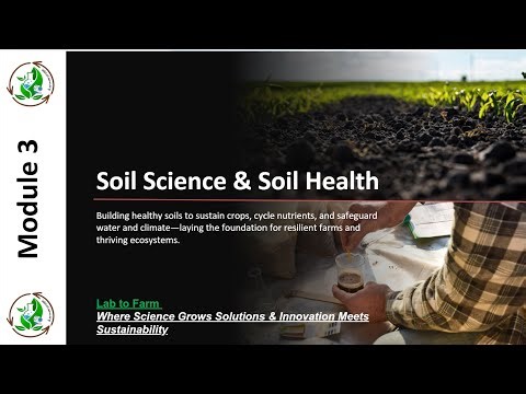 MODULE 3 EXTENDED Lesson: Soil Science & Soil Health.