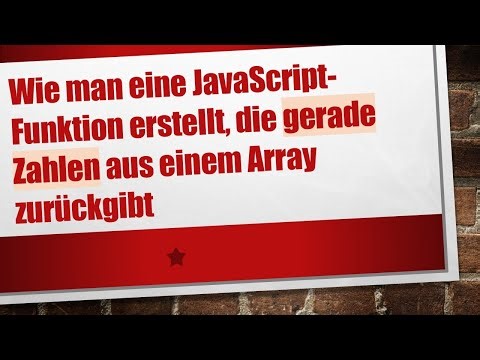 Wie man eine JavaScript-Funktion erstellt, die gerade Zahlen aus einem Array zurückgibt
