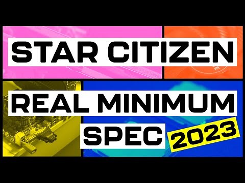 The REAL Minimum Spec 2023 | Star Citizen