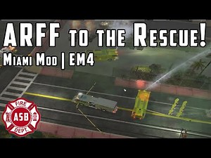 ARFF to the Rescue! | Miami Mod | EM4