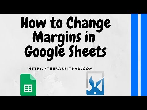 How to Change Margins in Google Sheets