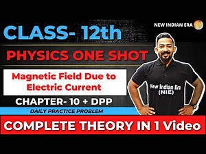 One shot + DPP | complete chapter 10 Magnetic effect of electric current Physics class 12 | #nie