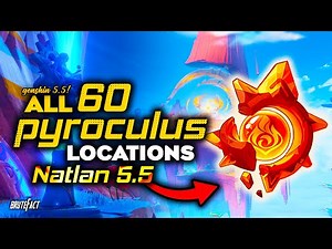 ALL 60 Pyroculus Locations in Natlan 5.5 | Fastest Route with Timestamps | Genshin Impact 5.5