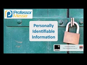 Personally Identifiable Information - CompTIA Security+ SY0-401: 2.6
